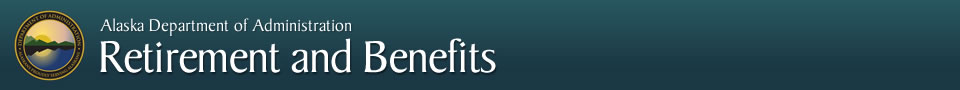 Alaska Department of Administration, Retirement and Benefits